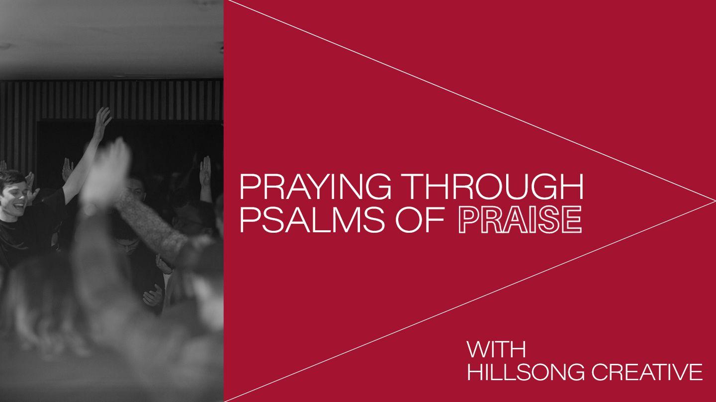 Praying Through Psalms of Praise With Hillsong Creative