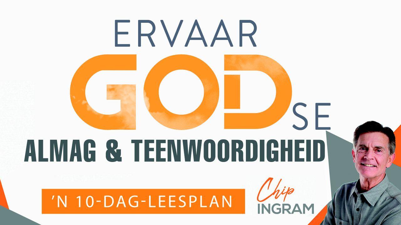 Ervaar God se almag en teenwoordigheid