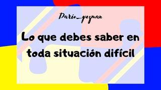 Lo que debes saber en toda situación difícil