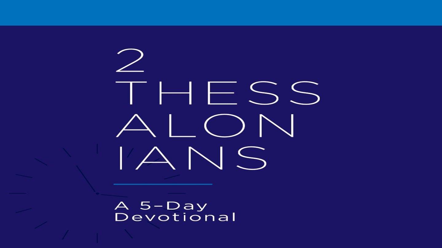 2 Thessalonians: A 5-Day Reading Plan 2 Thessalonians 2:3 Amplified Bible