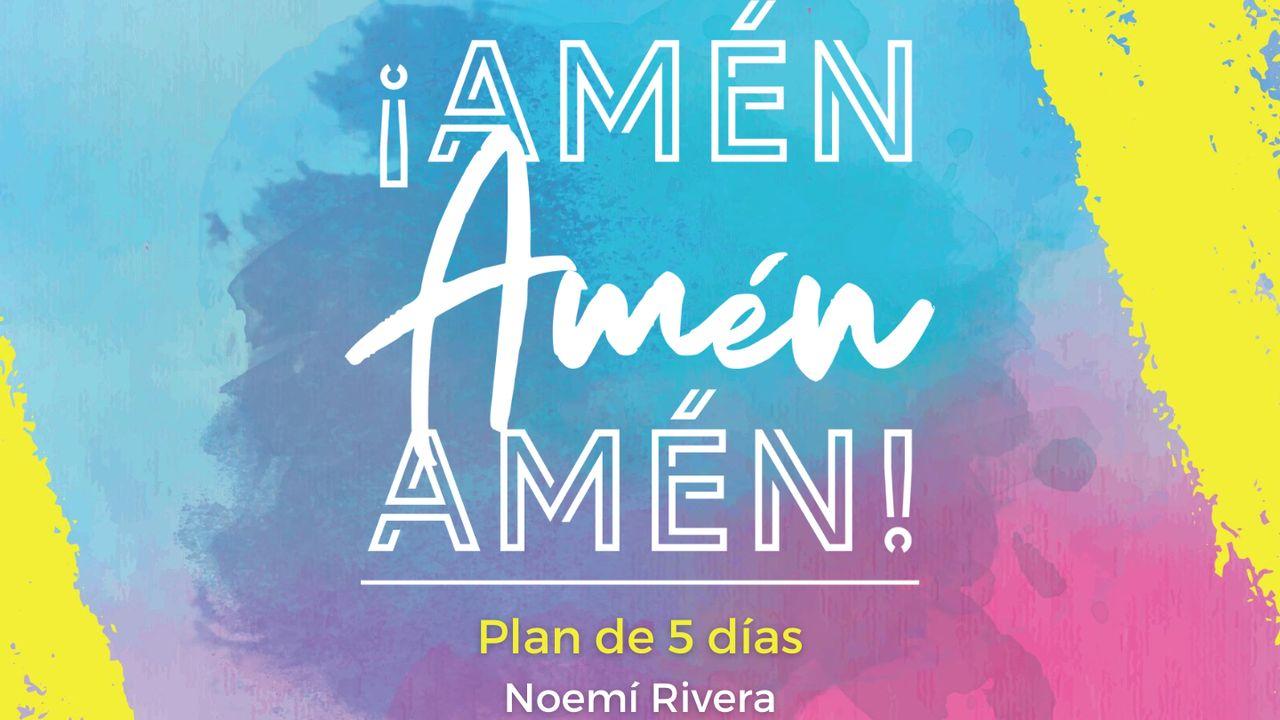 ¡Amén! ¡Amén! ¡Amén!