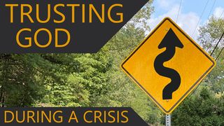 Trusting God During a Crisis