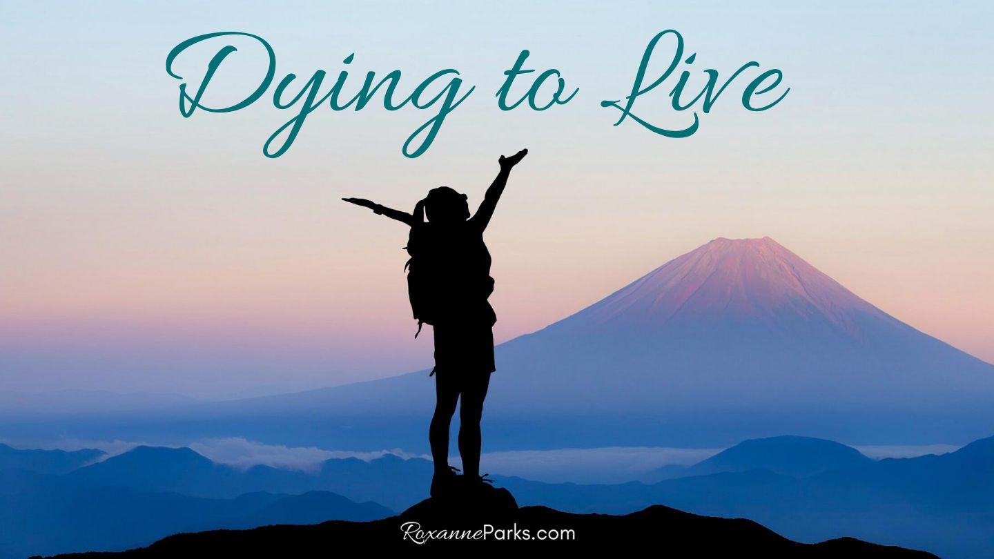 Dying to Live