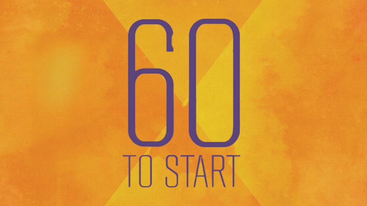 60 To Start