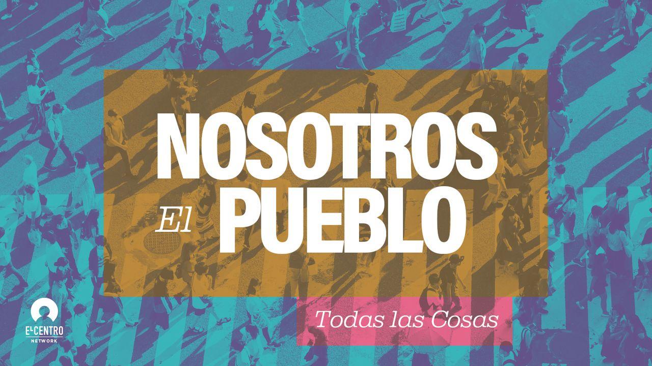 [Serie Todas las cosas] Nosotros el pueblo