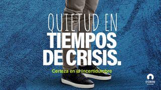 [Certeza En La Incertidumbre] Quietud En Tiempos De Crisis