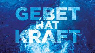 Gebet hat Kraft