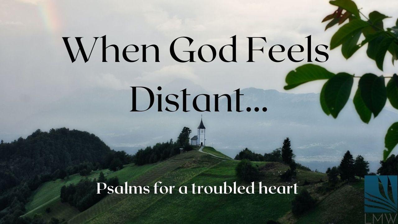 When God Seems Distant...