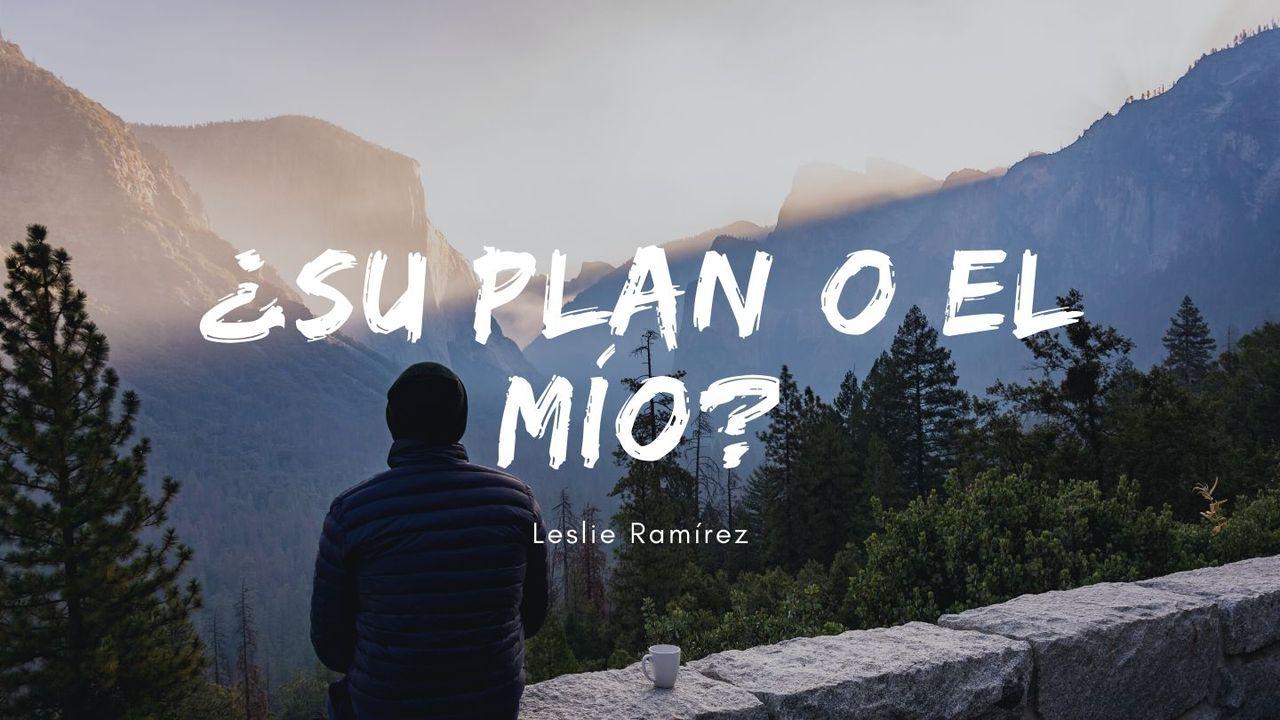 ¿Su plan o el mío?