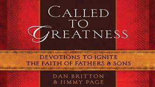 Called to Greatness Colossians 3:15-25 The Message