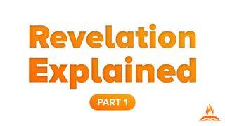 Revelation Explained Part 1 | Jesus Unveiled