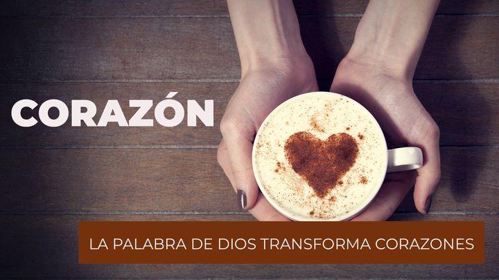 CORAZÓN - La Palabra De Dios Transforma Corazones
