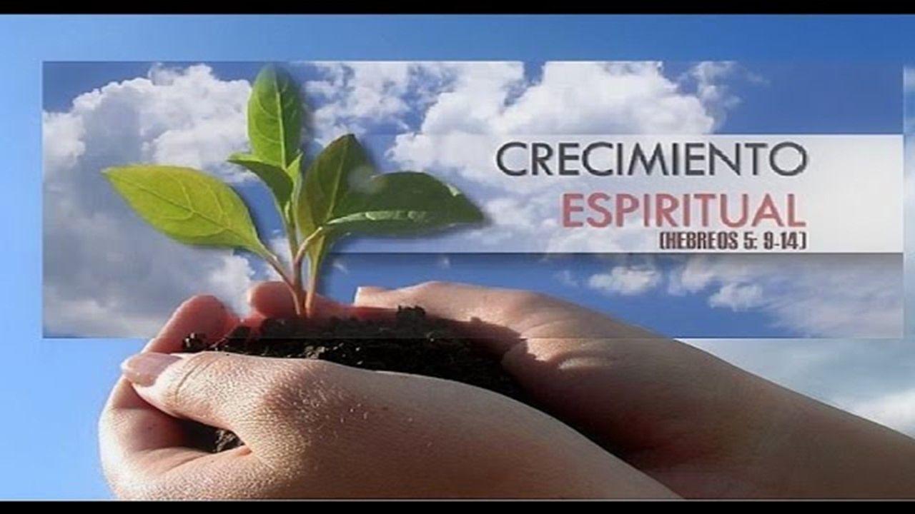 El crecimiento es esencial en la vida espiritual