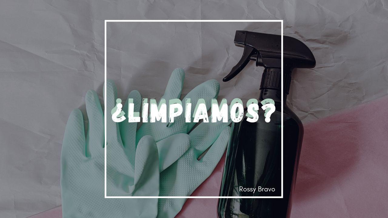 ¿Limpiamos?