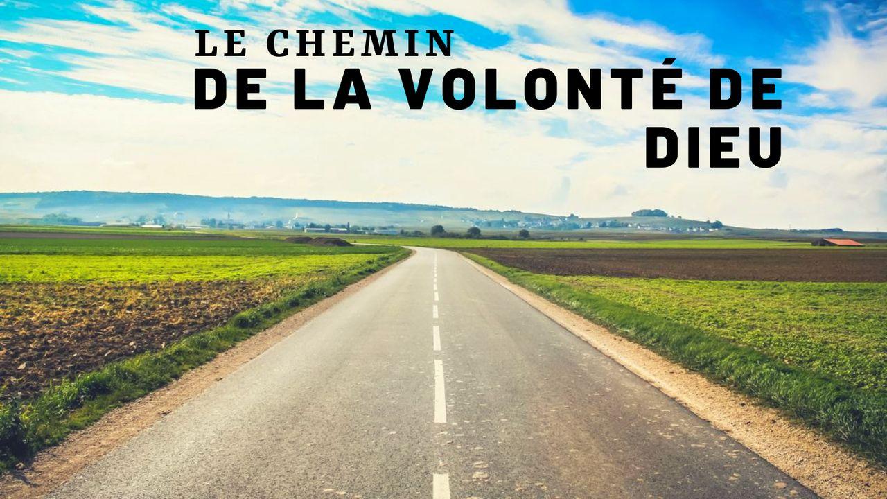 Le chemin de la volonté de Dieu