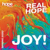 Real Hope: Joy