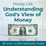 Money Life: Understanding God's View of Money