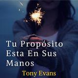 Tu Propósito Esta En Sus Manos