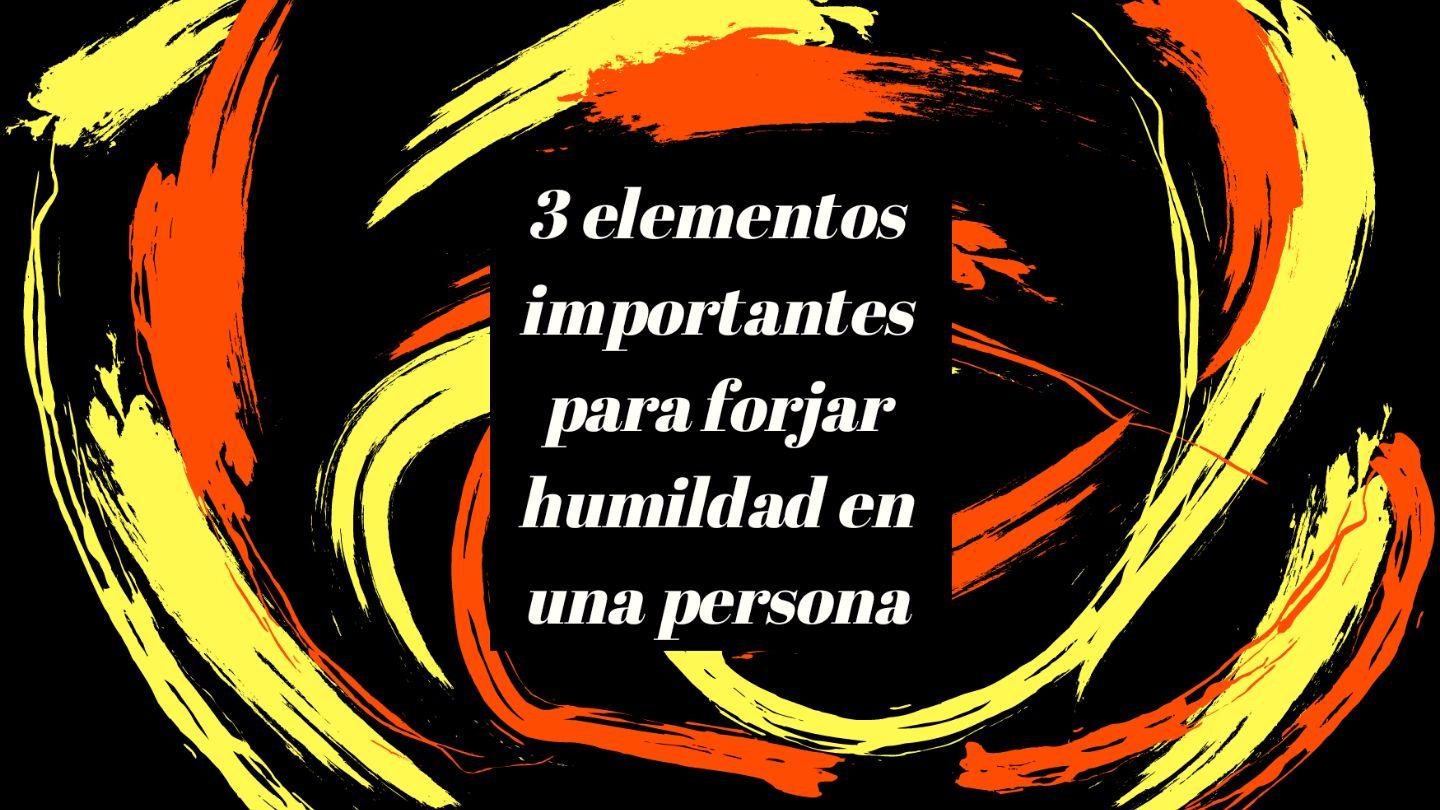 3 elementos importantes para forjar humildad en una persona Parte 1 Juan 8:1-8 Traducción en Lenguaje Actual