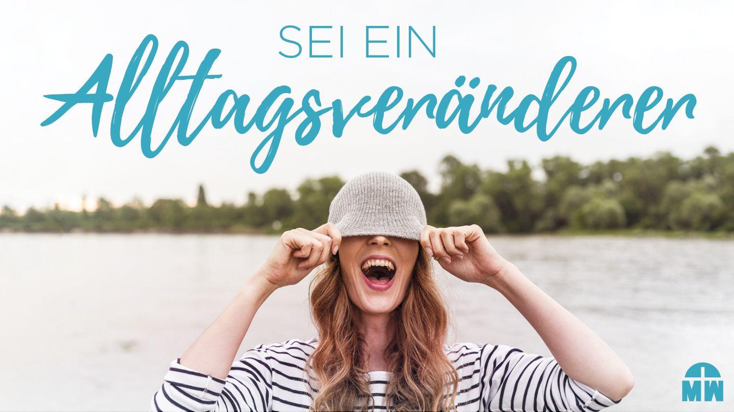 Sei ein Alltagsveränderer Jesaja 60:1-5 Darby Unrevidierte Elberfelder