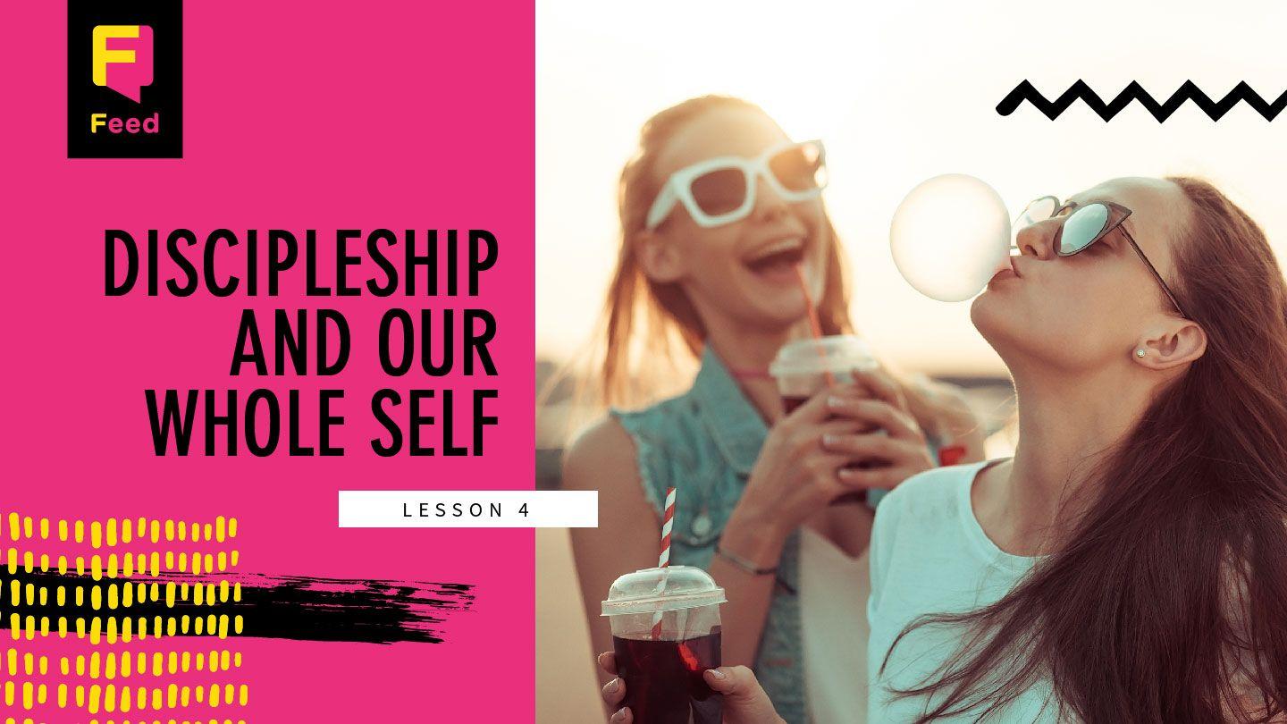 Catechism: Discipleship And Our Whole Self