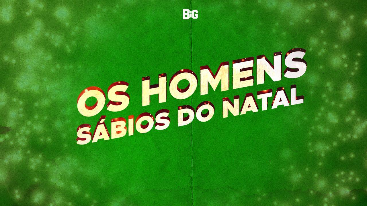 Os Homens Sábios Do Natal