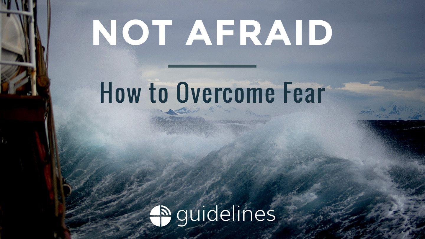 Not Afraid: How to Overcome Fear Исаиа 43:1-5 Ариун Библи 2013