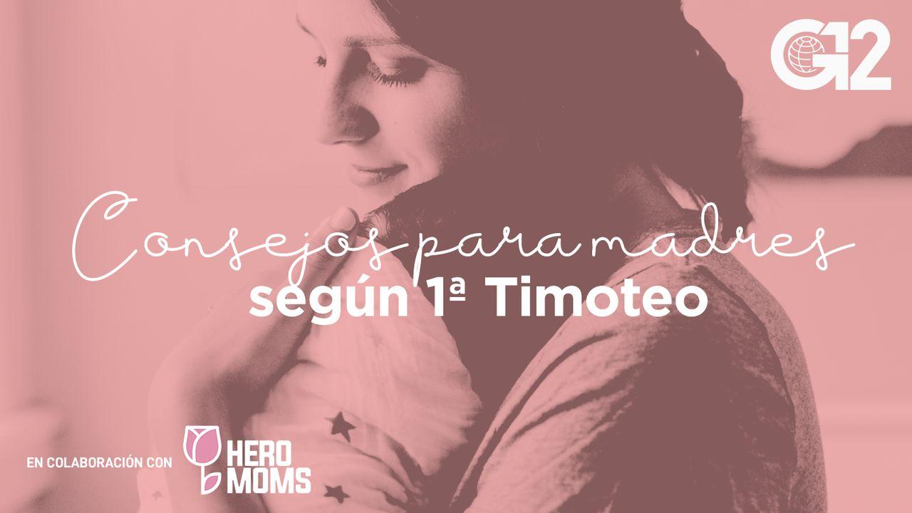 Consejos Para Madres Según 1ª Timoteo.