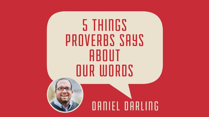 5 Things Proverbs Says About Our Words 