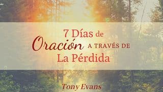 7 Días De Oración a Través De La Pérdida