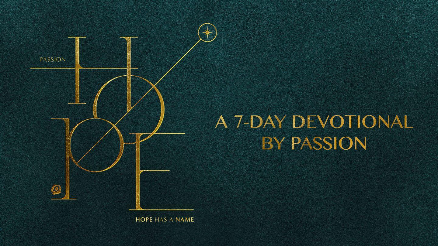 Hope Has a Name: A 7-Day Devotional by Passion