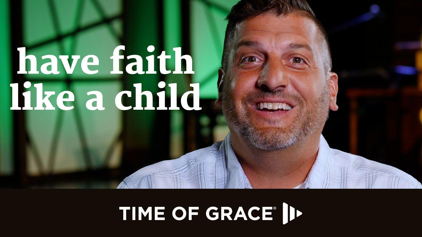 Have Faith Like A Child Psalms 32:5-8 New King James Version