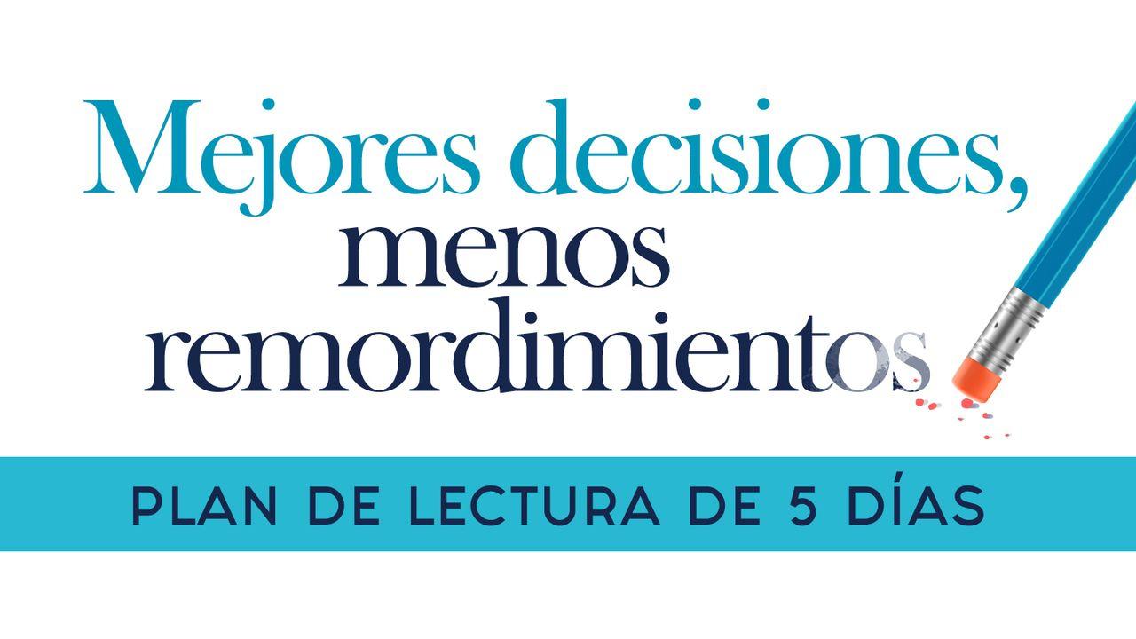 Mejores decisiones, menos remordimientos