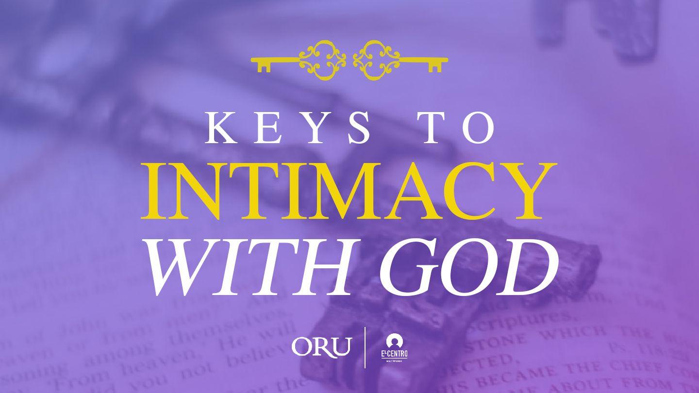 Keys To Intimacy With God Deuteronomy 4:7-8 American Standard Version