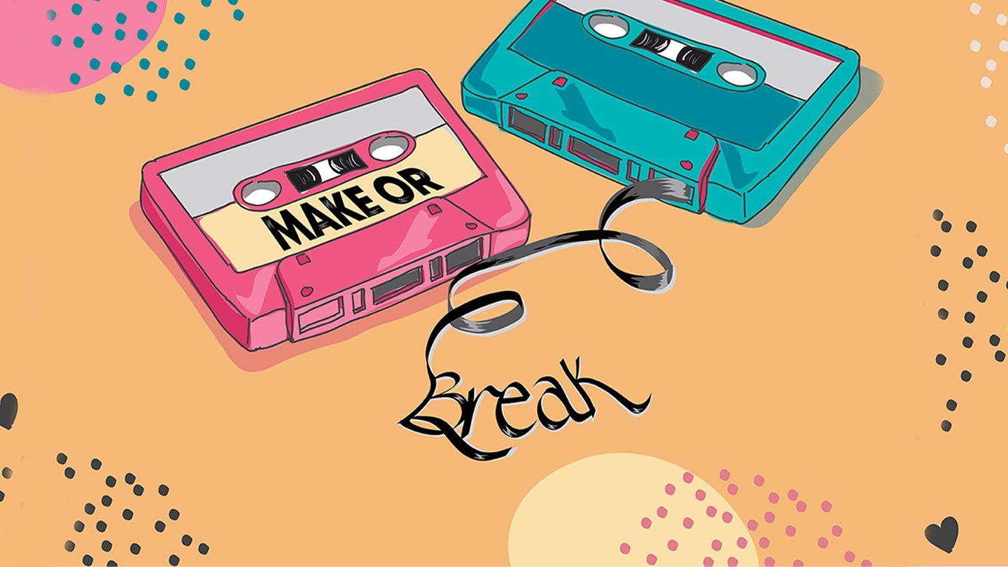 Make or Break