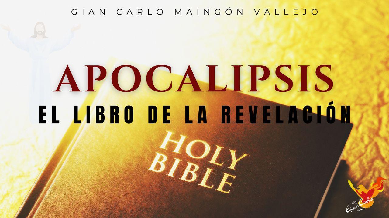 El Apocalipsis -El Libro De La Revelacion-