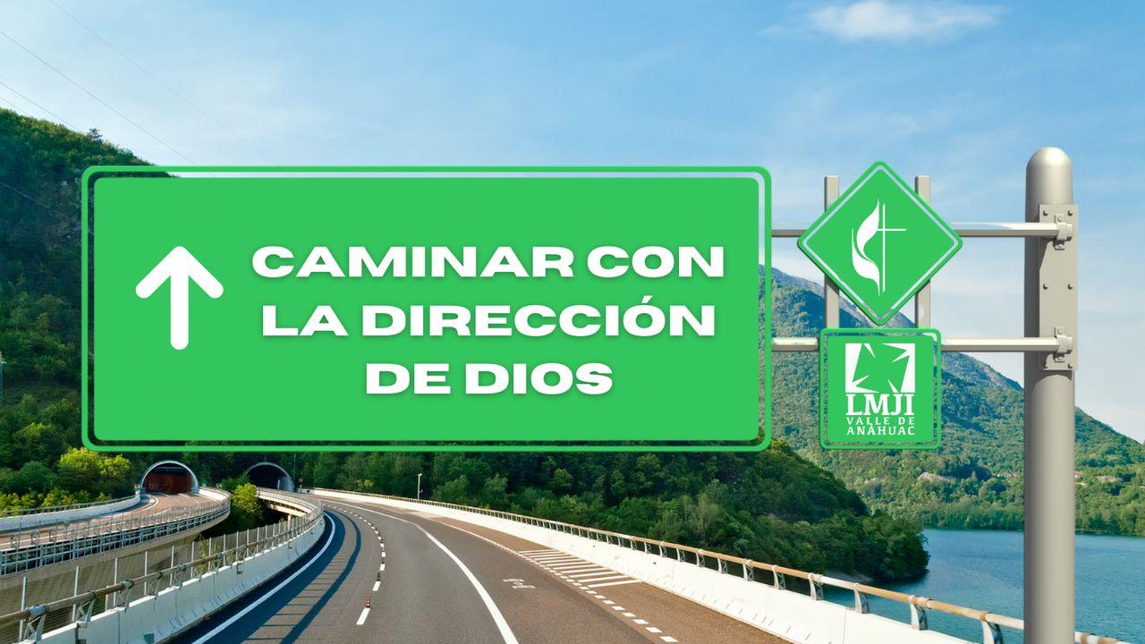 Caminar Con La Dirección De Dios