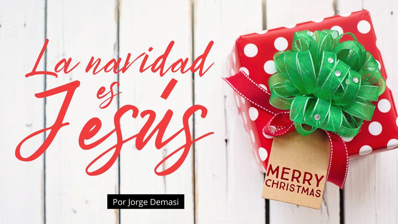 La Navidad Es Jesús