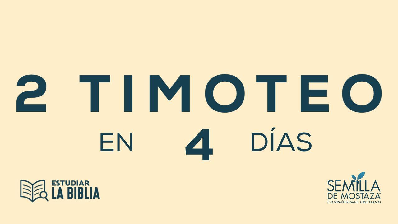 Estudiar la Biblia - 2 Timoteo en 4 Días