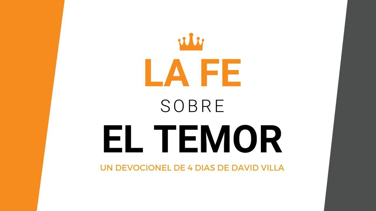 La Fe Sobre El Temor