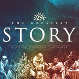 The Greatest Story: Through the Bible in a Year