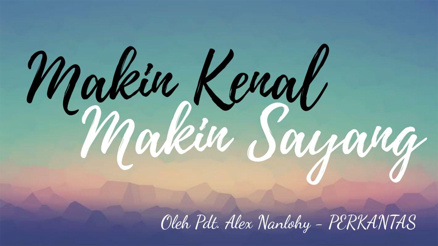Makin Kenal, Makin Sayang Filipi 4:4 Alkitab Terjemahan Baru