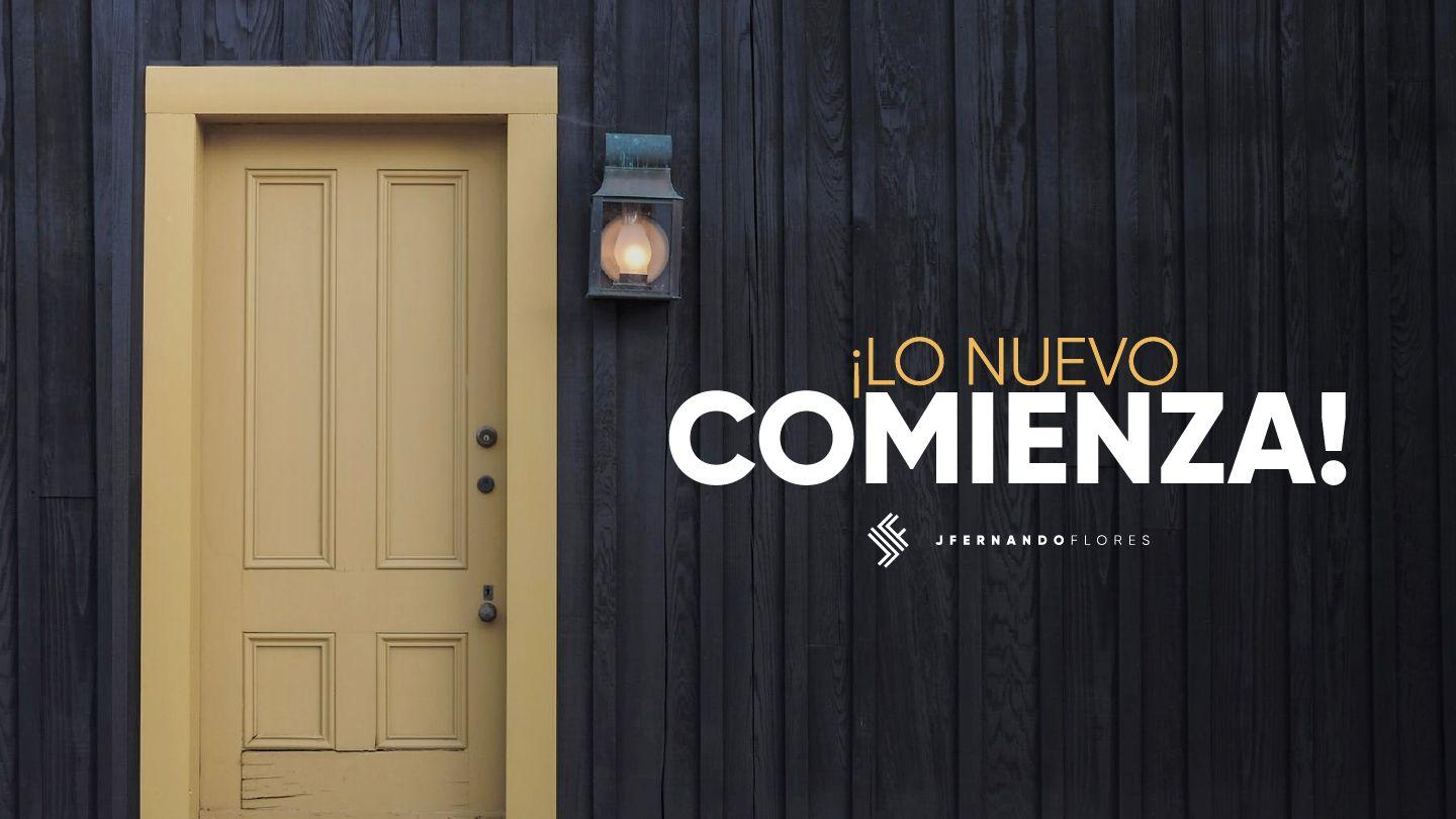 ¡Lo Nuevo Comienza!