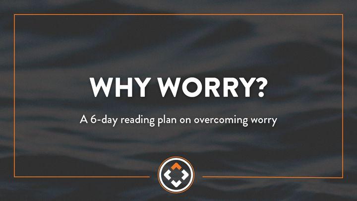 Why Worry