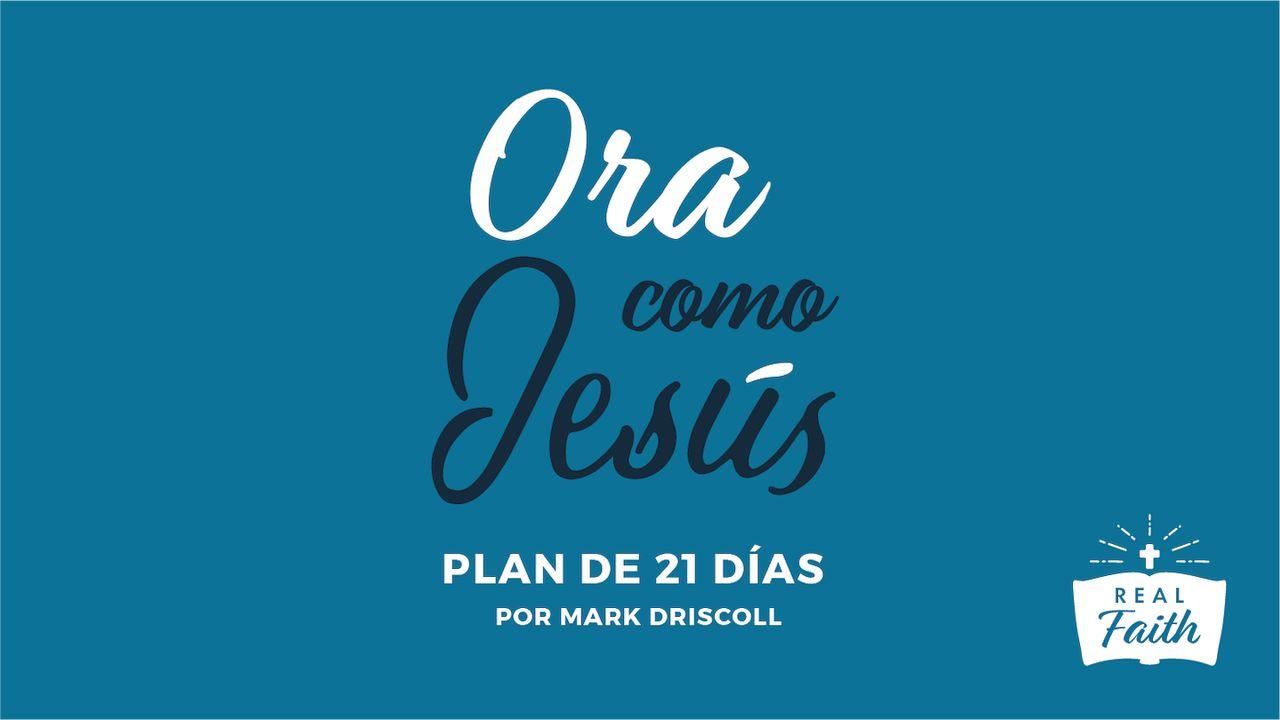 Ora Como Jesús