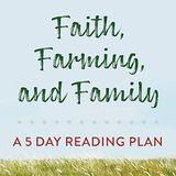Faith and Farming a 5-Day Youversion by Caitlin Henderson
