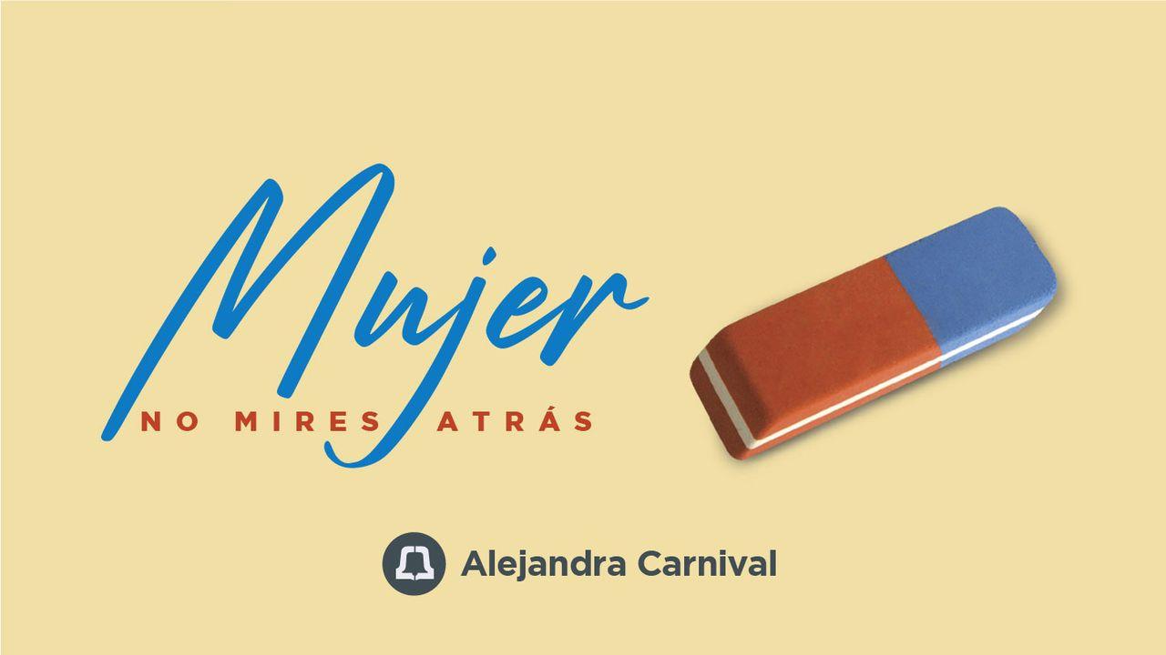 Mujer, no mires atrás