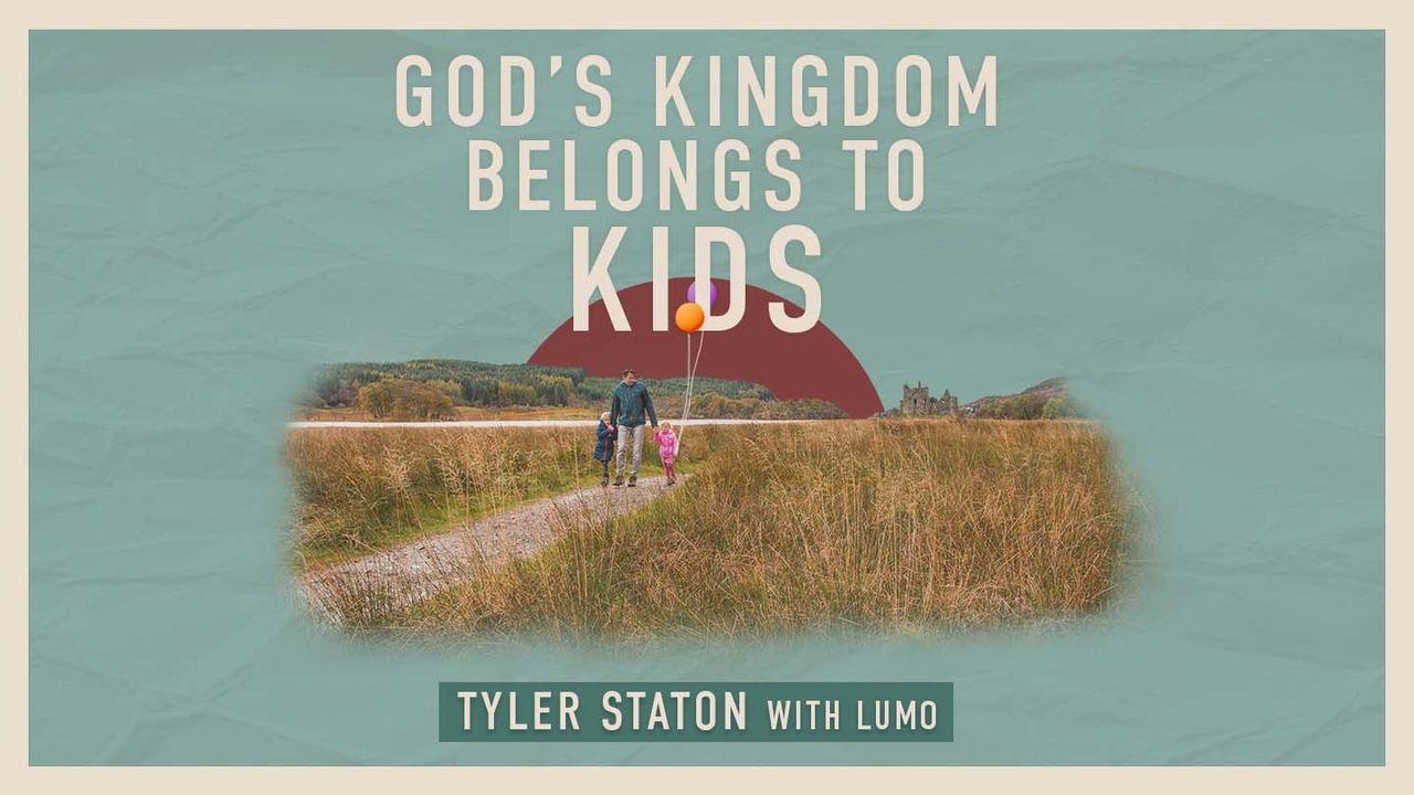 God's Kingdom Belongs to Kids