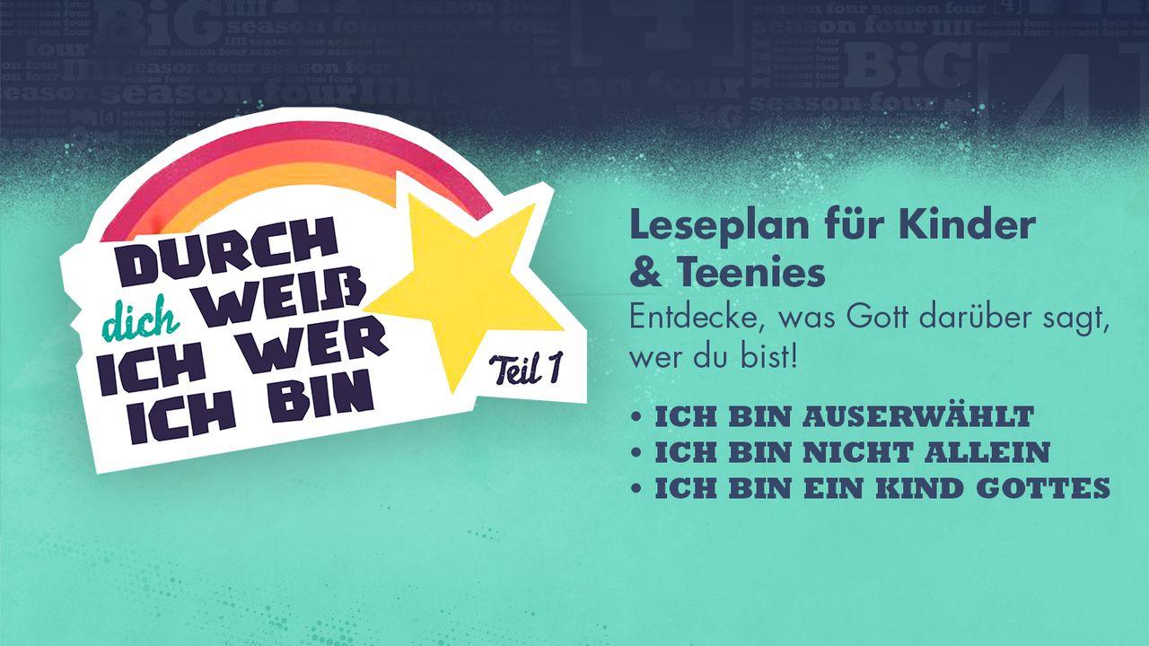 Durch Dich weiß ich, wer ich bin - Teil 1