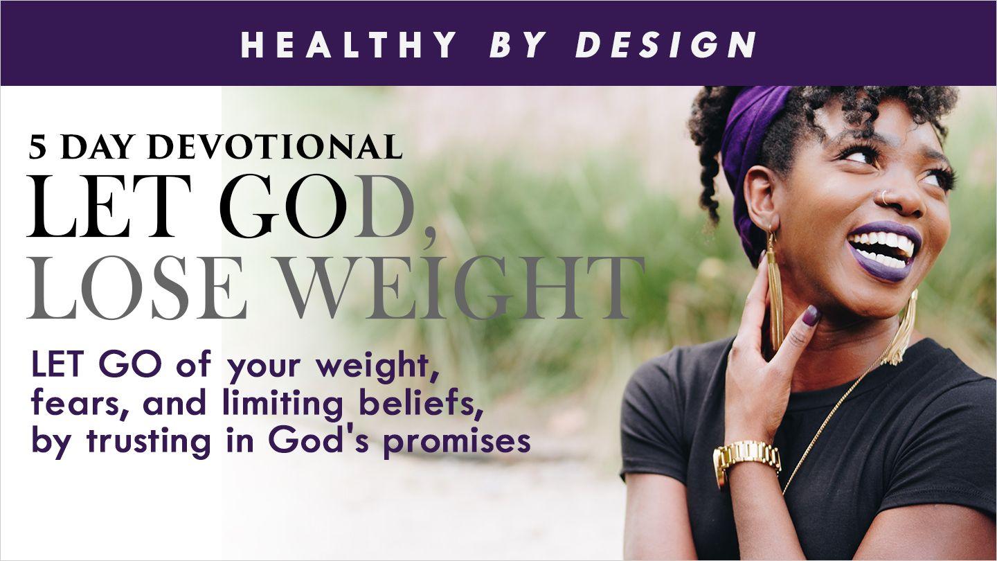 Let God, Lose Weight by Healthy by Design Hebrews 4:3-13 New King James Version